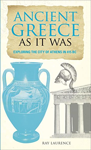 9780762770496: Ancient Greece As It Was: Exploring the City of Athens in 415 Bc