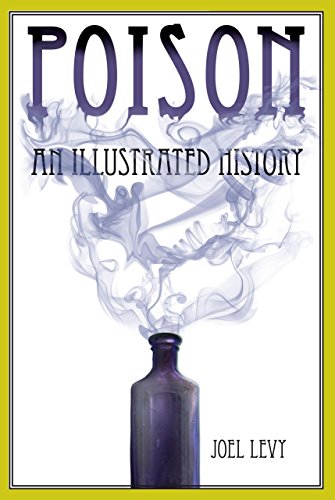 Stock image for Poison: An Illustrated History for sale by Books of the Smoky Mountains