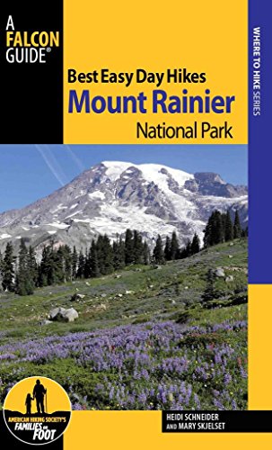 Best Easy Day Hikes Mount Rainier National Park, 3rd (Best Easy Day Hikes Series)