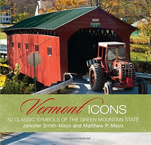 Beispielbild fr Vermont Icons: 50 Classic Symbols Of The Green Mountain State zum Verkauf von HPB-Diamond