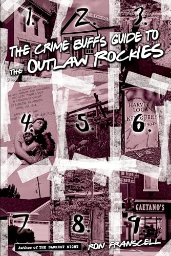 Beispielbild fr Crime Buff's Guide to the Outlaw Rockies (Crime Buff's Guides) zum Verkauf von BooksRun