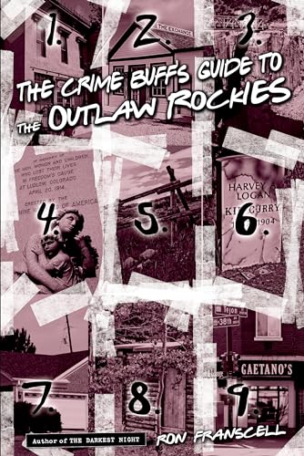 Imagen de archivo de Crime Buff's Guide to the Outlaw Rockies (Crime Buff's Guides) a la venta por BooksRun