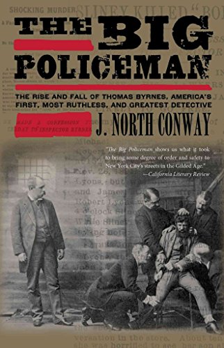 Stock image for The Big Policeman: The Rise and Fall of Thomas Byrnes, America's First, Most Ruthless, and Greatest Detective for sale by SecondSale