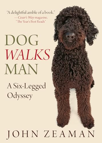 Stock image for Dog Walks Man: A Six-Legged Odyssey for sale by SecondSale