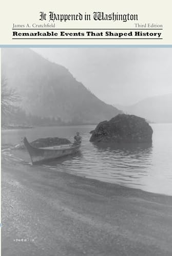 Beispielbild fr It Happened in Washington: Remarkable Events that Shaped History (It Happened in the West) zum Verkauf von SecondSale
