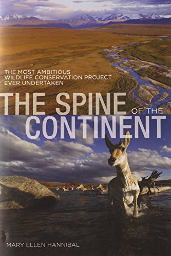 9780762772148: The Spine of the Continent: The Most Ambitious Wildlife Conservation Project Ever Undertaken