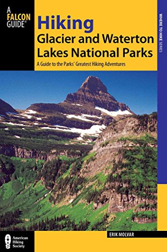 Beispielbild fr Hiking Glacier and Waterton Lakes National Parks: A Guide To The Parks' Greatest Hiking Adventures (Regional Hiking Series) zum Verkauf von BooksRun