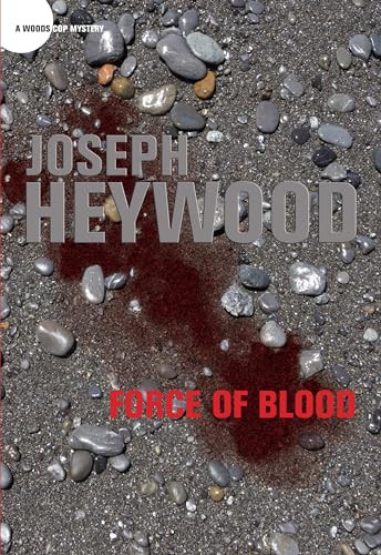 Beispielbild fr Force of Blood: A Woods Cop Mystery (Woods Cop Mysteries) zum Verkauf von Bookmonger.Ltd