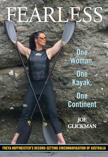 Imagen de archivo de Fearless: One Woman, One Kayak, One Continent a la venta por SecondSale