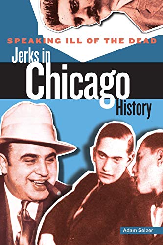 Beispielbild fr Jerks in Chicago History zum Verkauf von Better World Books