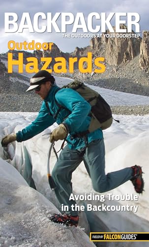 Backpacker magazine's Outdoor Hazards: Avoiding Trouble In The Backcountry (Backpacker Magazine Series) (9780762772964) by Anderson, Dave
