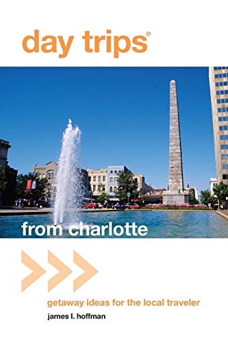 Imagen de archivo de Day Trips® from Charlotte: Getaway Ideas For The Local Traveler (Day Trips Series) a la venta por Open Books