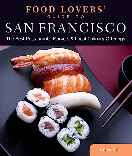 Beispielbild fr Food Lovers' Guide to (R) San Francisco: The Best Restaurants, Markets & Local Culinary Offerings zum Verkauf von medimops