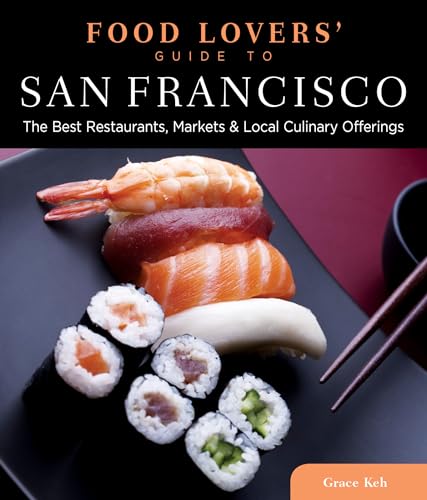 9780762773169: Food Lovers' Guide to (R) San Francisco: The Best Restaurants, Markets & Local Culinary Offerings (Food Lovers' Series) [Idioma Ingls]