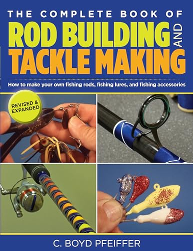 9780762773473: Complete Book of Rod Building and Tackle Making