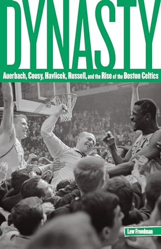 9780762773565: Dynasty: Auerbach, Cousy, Havlicek, Russell, And The Rise Of The Boston Celtics