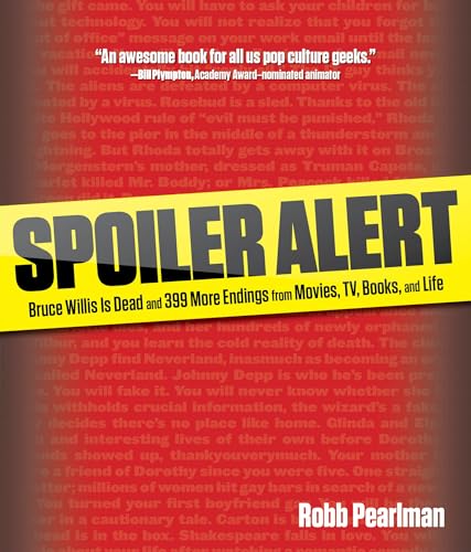 Stock image for Spoiler Alert: Bruce Willis Is Dead And 399 More Endings From Movies, Tv, Books, And Life for sale by Red's Corner LLC