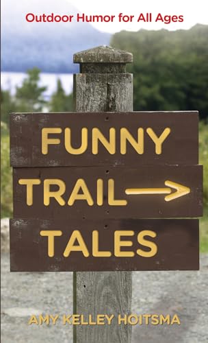 Stock image for Funny Trail Tales: Outdoor Humor For All Ages for sale by Hippo Books