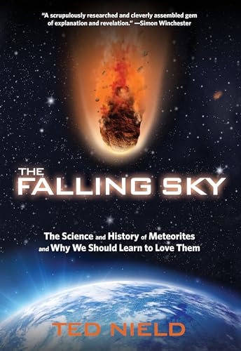 Imagen de archivo de Falling Sky: The Science And History Of Meteorites And Why We Should Learn To Love Them a la venta por SecondSale