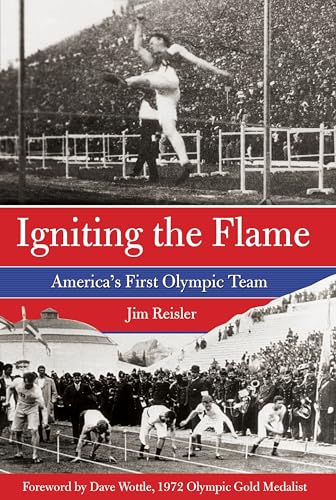 Beispielbild fr Igniting the Flame : America's First Olympic Team zum Verkauf von Better World Books