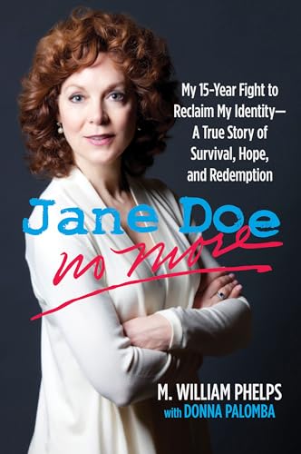 Beispielbild fr Jane Doe No More: My 15-Year Fight To Reclaim My Identity--A True Story Of Survival, Hope, And Redemption zum Verkauf von ZBK Books