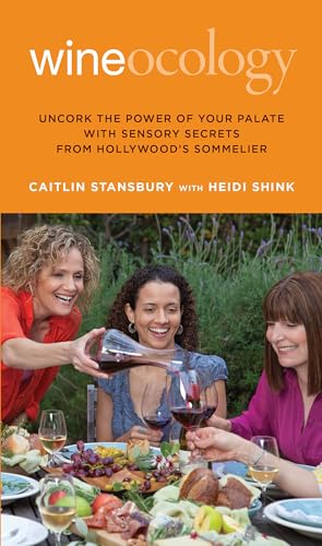 Beispielbild fr Wineocology: Uncork The Power Of Your Palate With Sensory Secrets From Hollywood's Sommelier zum Verkauf von WorldofBooks