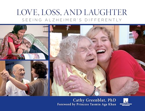 9780762779079: Love, Loss, and Laughter: Seeing Alzheimer's Differently