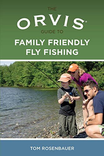 Imagen de archivo de Orvis Guide to Family Friendly Fly Fishing a la venta por Book Outpost