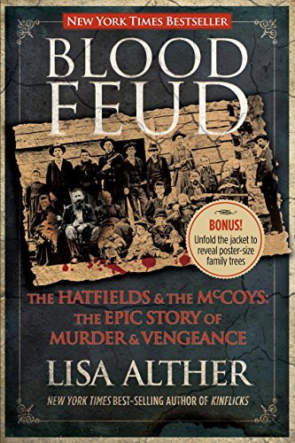 9780762779185: Blood Feud: The Hatfields And The Mccoys: The Epic Story Of Murder And Vengeance