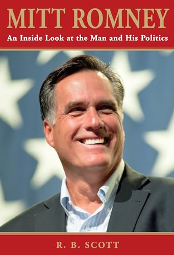 Stock image for Mitt Romney: An Inside Look At The Man And His Politics for sale by Jenson Books Inc