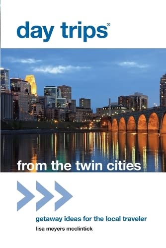 9780762779383: Day Trips from the Twin Cities: Getaway Ideas For The Local Traveler, First Edition (Day Trips Series) [Idioma Ingls]
