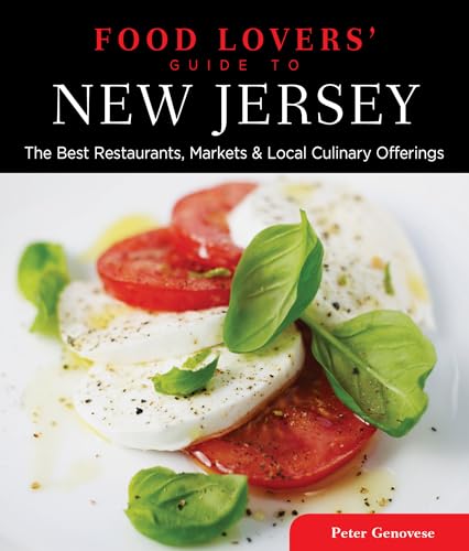 Imagen de archivo de Food Lovers' Guide to? New Jersey: The Best Restaurants, Markets & Local Culinary Offerings (Food Lovers' Series) a la venta por SecondSale