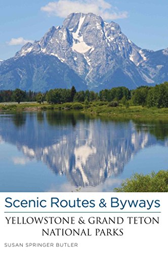 Stock image for Scenic Routes and Byways - Yellowstone and Grand Teton National Parks for sale by Better World Books