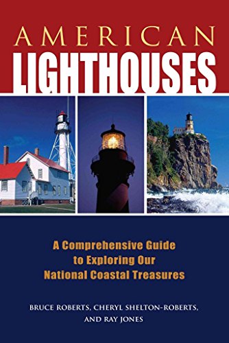 Stock image for American Lighthouses: A Comprehensive Guide To Exploring Our National Coastal Treasures (Lighthouse Series) for sale by Wonder Book