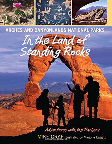 9780762779628: Arches and Canyonlands National Parks: In the Land of Standing Rocks: 10 (Adventures with the Parkers)