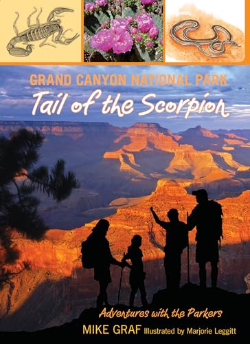 Stock image for Grand Canyon National Park : Tail of the Scorpion for sale by Better World Books