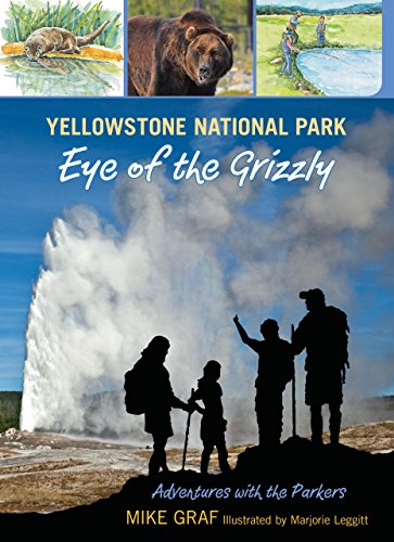 9780762779727: Yellowstone National Park: Eye of the Grizzly: Volume 4 (Adventures with the Parkers)