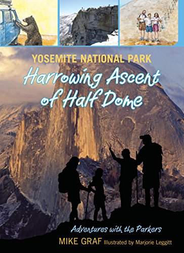 Stock image for Yosemite National Park: Harrowing Ascent of Half Dome (Volume 3) (Adventures with the Parkers (3)) for sale by SecondSale
