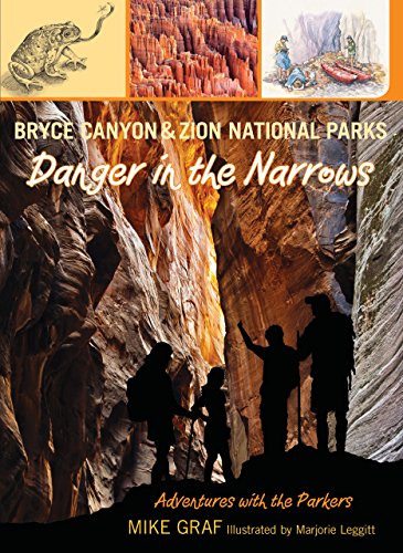 Imagen de archivo de Bryce Canyon and Zion National Parks: Danger in the Narrows (Adventures with the Parkers) a la venta por SecondSale