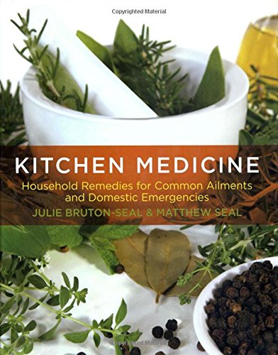 Imagen de archivo de Kitchen Medicine: Household Remedies for Common Ailments and Domestic Emergencies a la venta por SecondSale