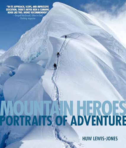 Stock image for Mountain Heroes: Portraits of Adventure for sale by ThriftBooks-Atlanta