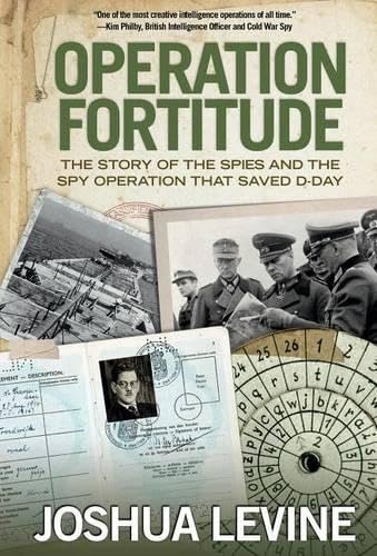 Imagen de archivo de Operation Fortitude: The Story of the Spies and the Spy Operation That Saved D-Day a la venta por ThriftBooks-Dallas
