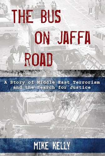 Stock image for The Bus on Jaffa Road : A Story of Middle Best Terrorism and the Search for Justice for sale by Better World Books
