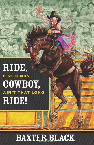 Beispielbild fr Ride, Cowboy, Ride! : 8 Seconds Ain't That Long zum Verkauf von Better World Books
