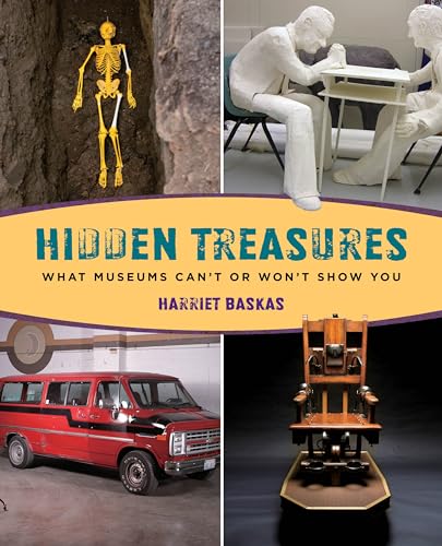 Stock image for Hidden Treasures : What Museums Can't or Won't Show You for sale by Better World Books