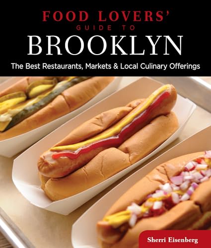 9780762780747: Food Lovers' Guide to Brooklyn: The Best Restaurants, Markets & Local Culinary Offerings [Lingua Inglese]