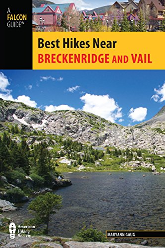 9780762780761: Breckenridge and Vail (Best Hikes Near Series) [Idioma Ingls]