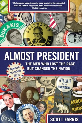 Stock image for Almost President: The Men Who Lost The Race But Changed The Nation for sale by Your Online Bookstore