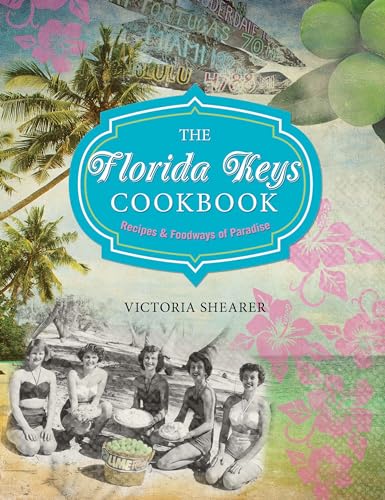 Stock image for Florida Keys Cookbook: Recipes & Foodways Of Paradise for sale by SecondSale
