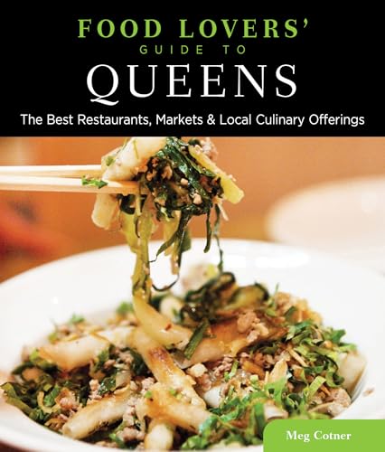 Beispielbild fr Food Lovers' Guide to� Queens: The Best Restaurants, Markets & Local Culinary Offerings (Food Lovers' Series) zum Verkauf von Wonder Book